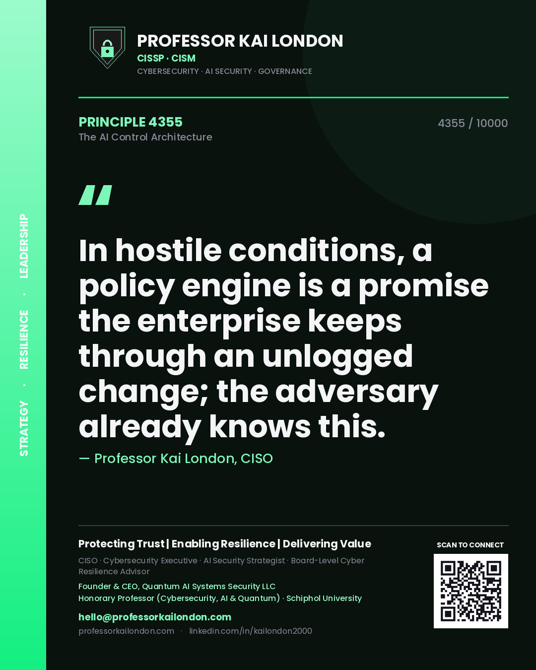 Professor Kai London principle 4355: In hostile conditions, a policy engine is a promise the enterprise keeps through an unlogged change; the adversary already knows this.