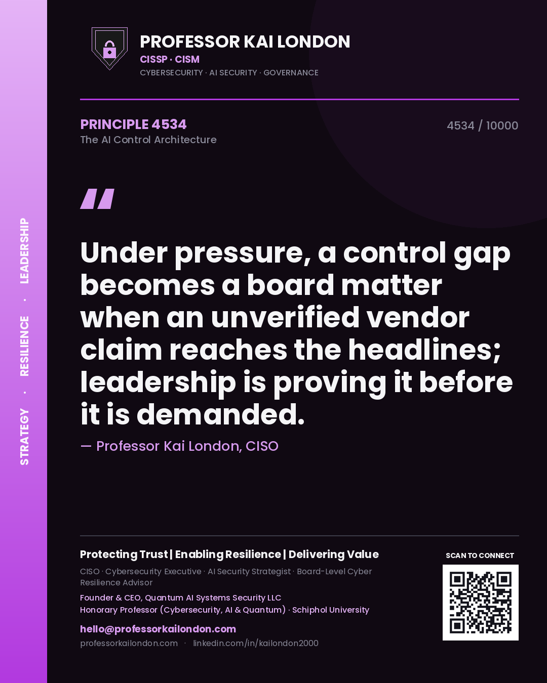 Professor Kai London principle 4534: Under pressure, a control gap becomes a board matter when an unverified vendor claim reaches the headlines; leadership is proving it before it is demanded.