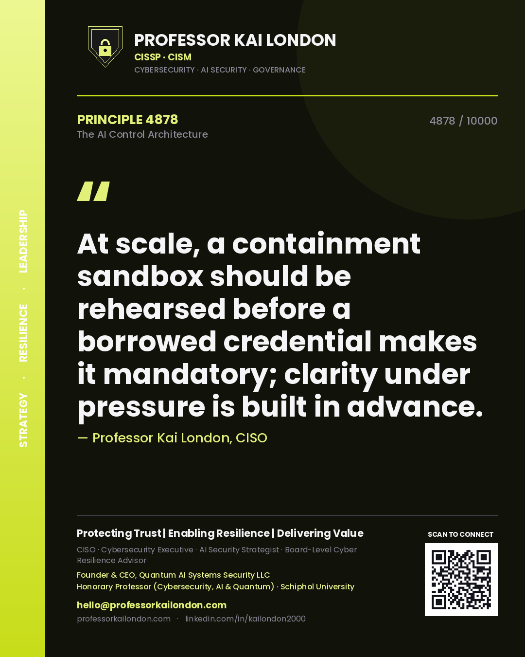 Professor Kai London principle 4878: At scale, a containment sandbox should be rehearsed before a borrowed credential makes it mandatory; clarity under pressure is built in advance.