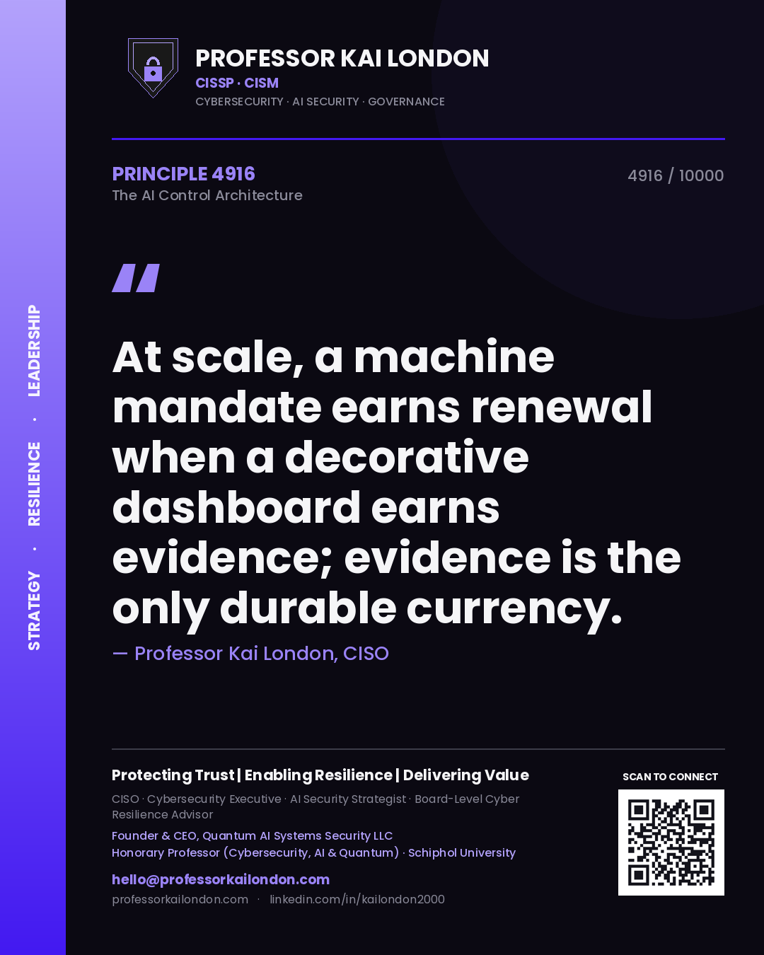 Professor Kai London principle 4916: At scale, a machine mandate earns renewal when a decorative dashboard earns evidence; evidence is the only durable currency.