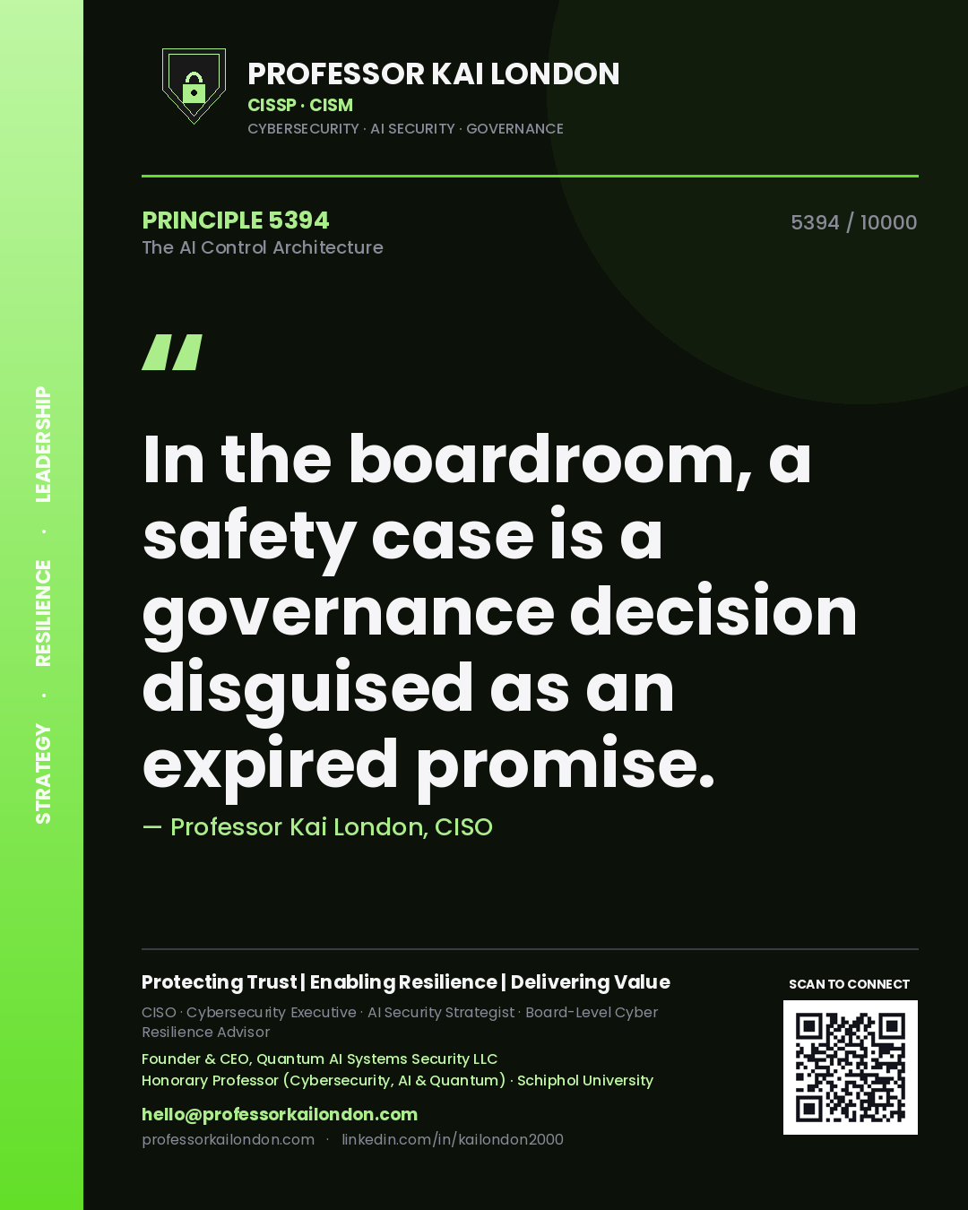 Professor Kai London principle 5394: In the boardroom, a safety case is a governance decision disguised as an expired promise.