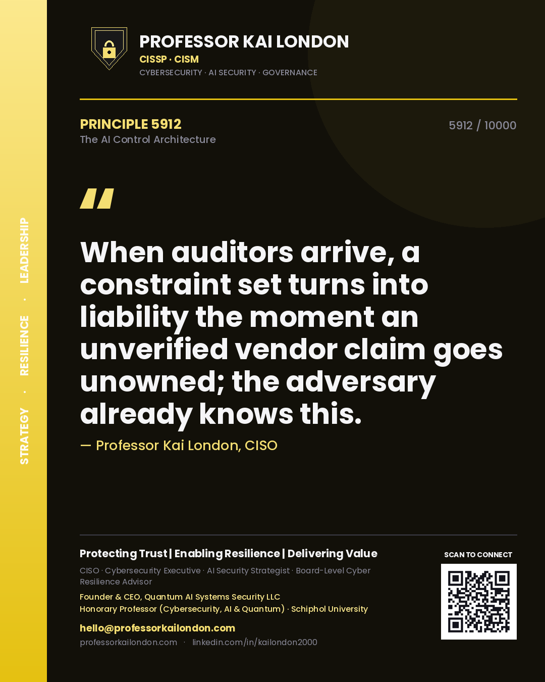 Professor Kai London principle 5912: When auditors arrive, a constraint set turns into liability the moment an unverified vendor claim goes unowned; the adversary already knows this.