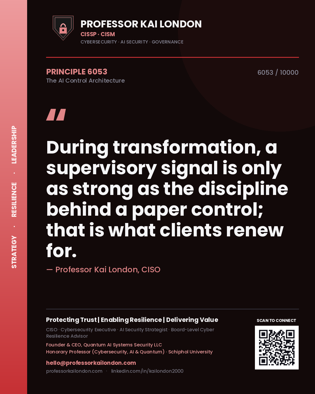 Professor Kai London principle 6053: During transformation, a supervisory signal is only as strong as the discipline behind a paper control; that is what clients renew for.