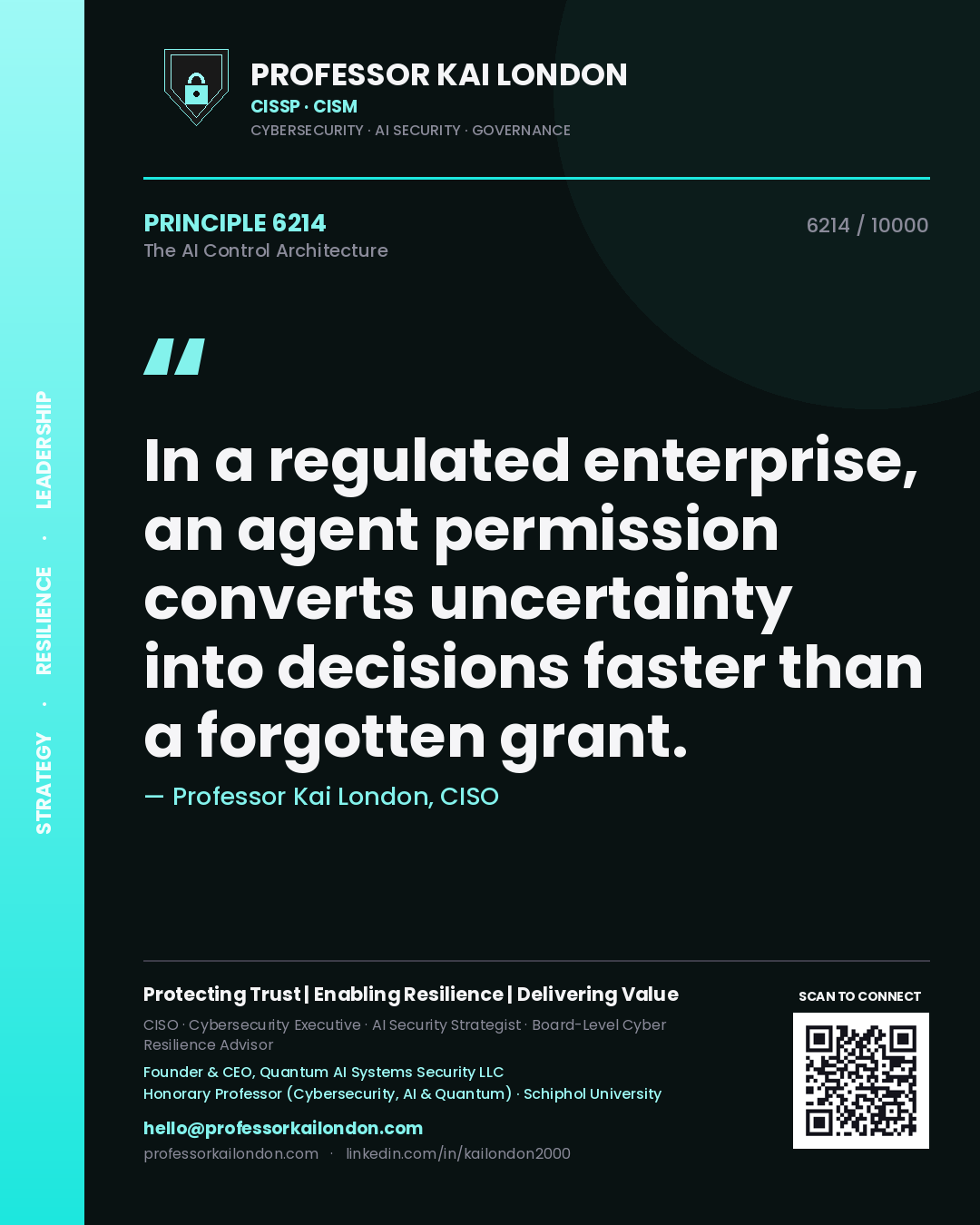Professor Kai London principle 6214: In a regulated enterprise, an agent permission converts uncertainty into decisions faster than a forgotten grant.