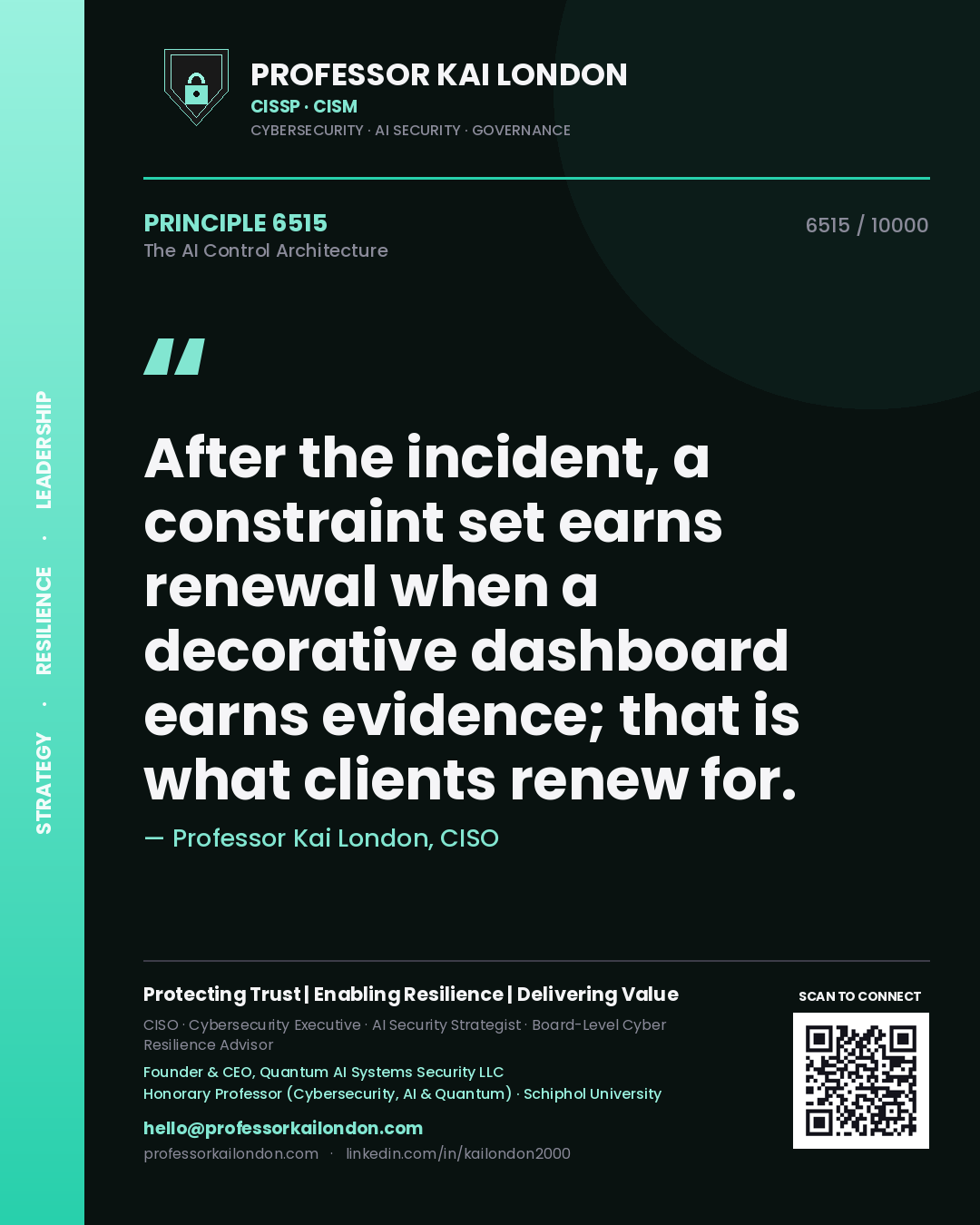 Professor Kai London principle 6515: After the incident, a constraint set earns renewal when a decorative dashboard earns evidence; that is what clients renew for.