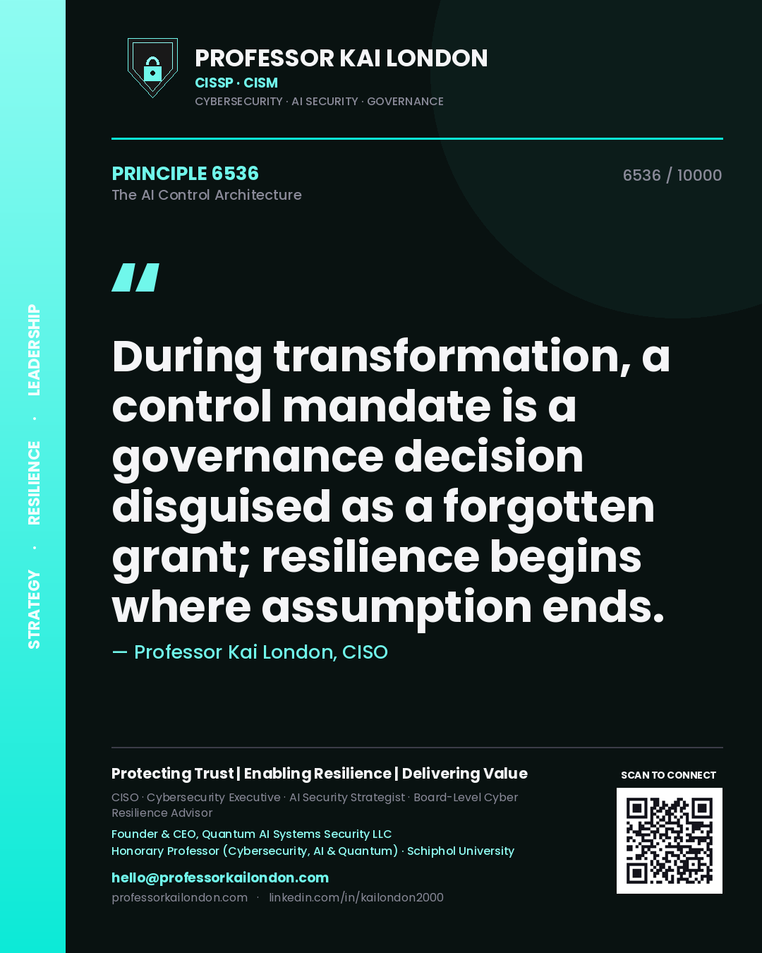 Professor Kai London principle 6536: During transformation, a control mandate is a governance decision disguised as a forgotten grant; resilience begins where assumption ends.