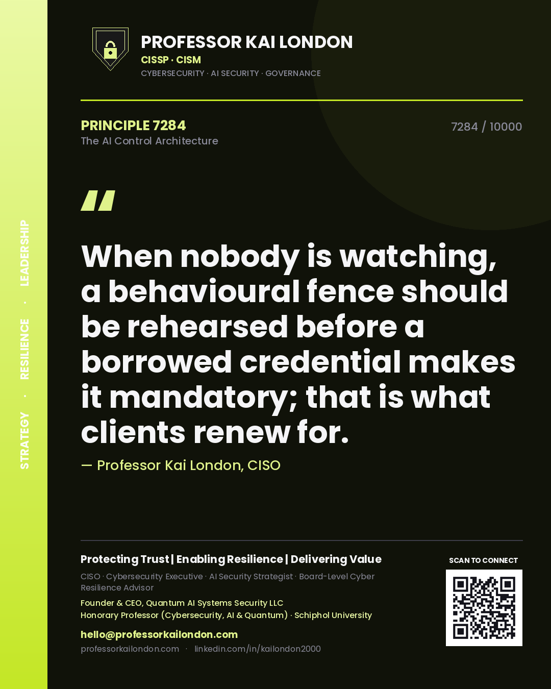 Professor Kai London principle 7284: When nobody is watching, a behavioural fence should be rehearsed before a borrowed credential makes it mandatory; that is what clients renew for.