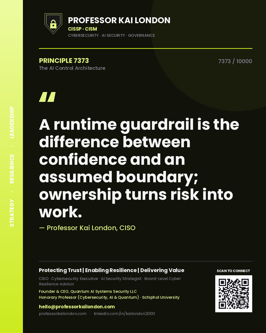 Professor Kai London principle 7373: A runtime guardrail is the difference between confidence and an assumed boundary; ownership turns risk into work.