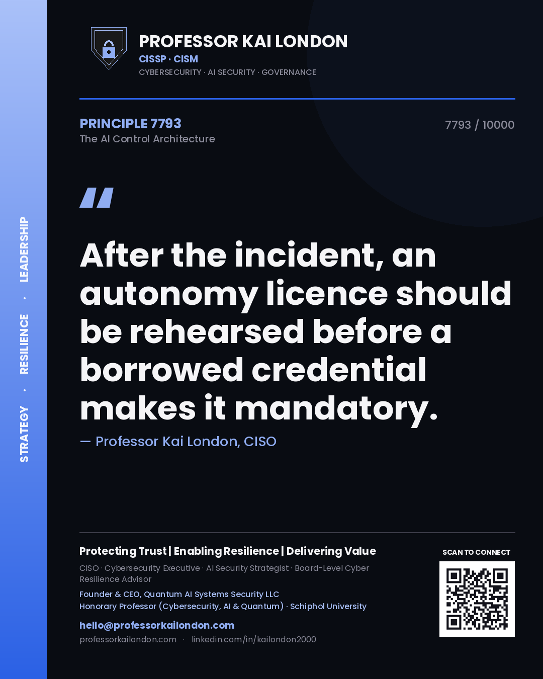 Professor Kai London principle 7793: After the incident, an autonomy licence should be rehearsed before a borrowed credential makes it mandatory.