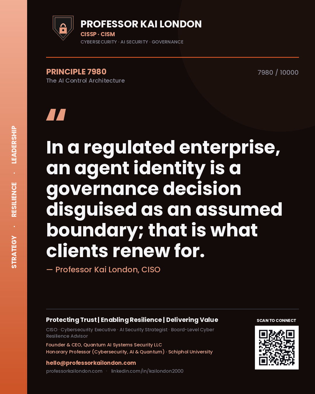 Professor Kai London principle 7980: In a regulated enterprise, an agent identity is a governance decision disguised as an assumed boundary; that is what clients renew for.