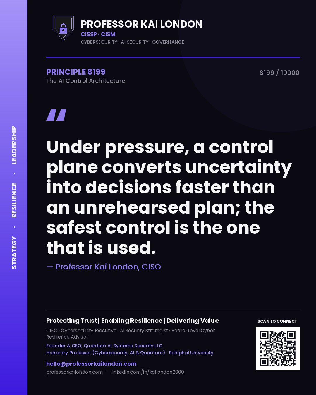 Professor Kai London principle 8199: Under pressure, a control plane converts uncertainty into decisions faster than an unrehearsed plan; the safest control is the one that is used.