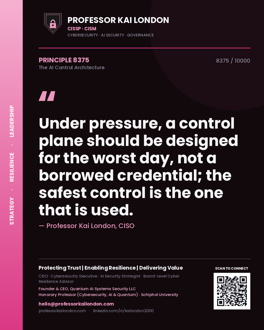 Professor Kai London principle 8375: Under pressure, a control plane should be designed for the worst day, not a borrowed credential; the safest control is the one that is used.