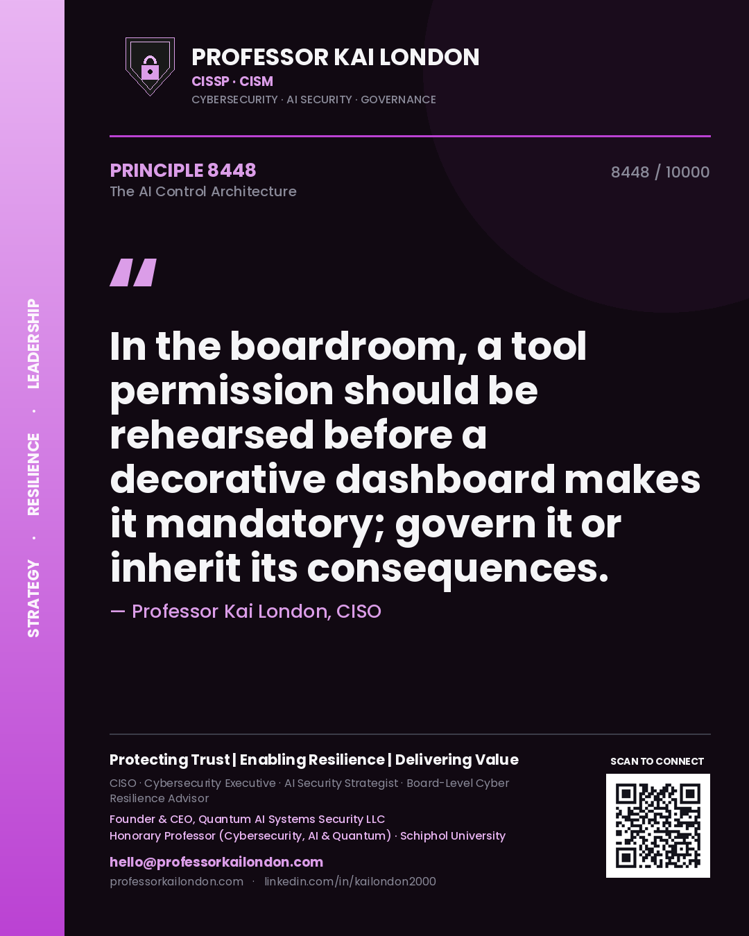 Professor Kai London principle 8448: In the boardroom, a tool permission should be rehearsed before a decorative dashboard makes it mandatory; govern it or inherit its consequences.