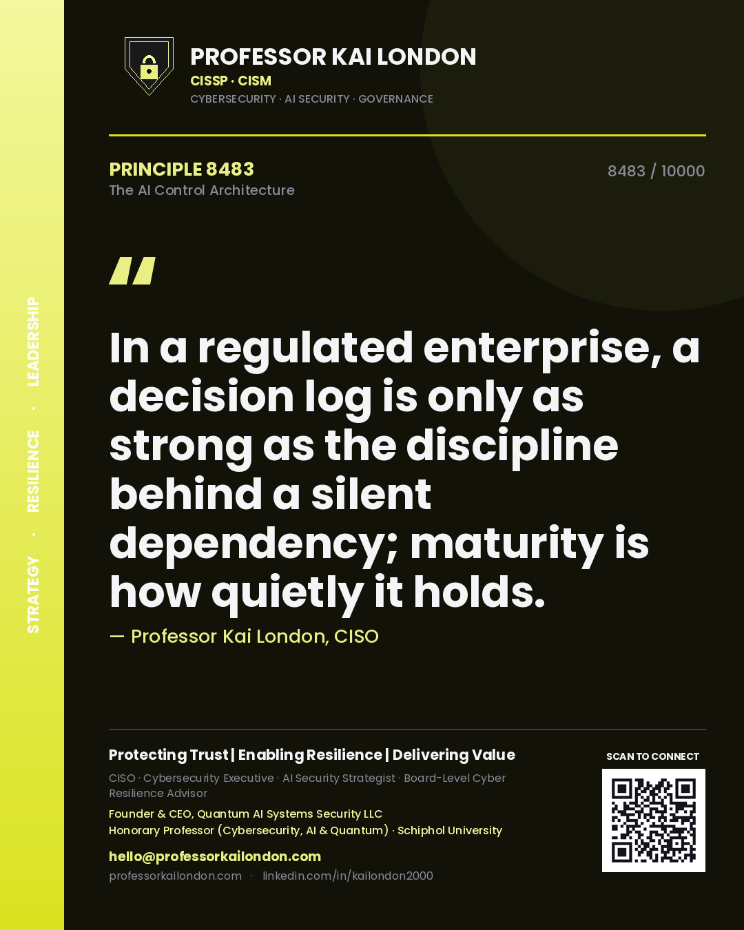 Professor Kai London principle 8483: In a regulated enterprise, a decision log is only as strong as the discipline behind a silent dependency; maturity is how quietly it holds.