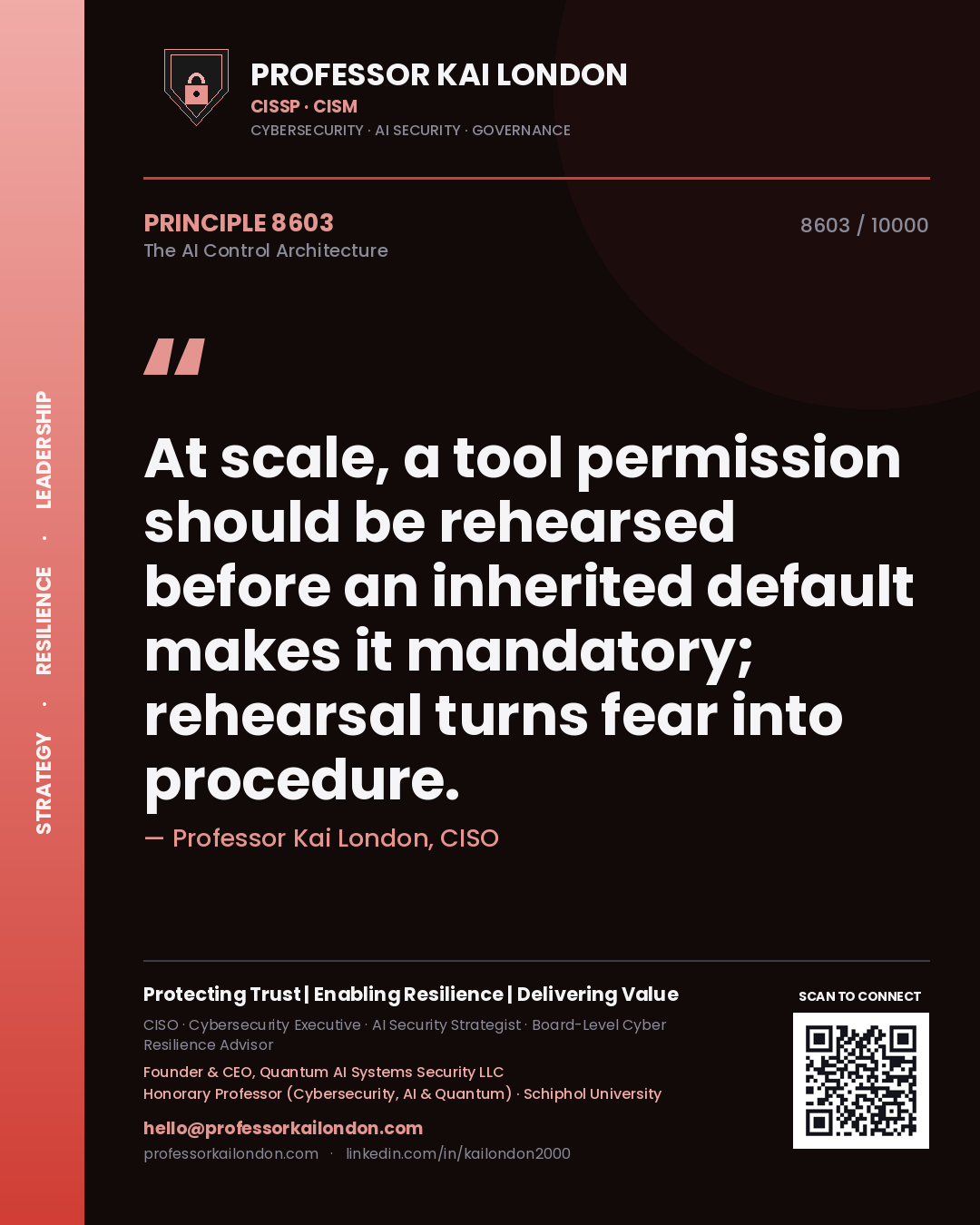 Professor Kai London principle 8603: At scale, a tool permission should be rehearsed before an inherited default makes it mandatory; rehearsal turns fear into procedure.