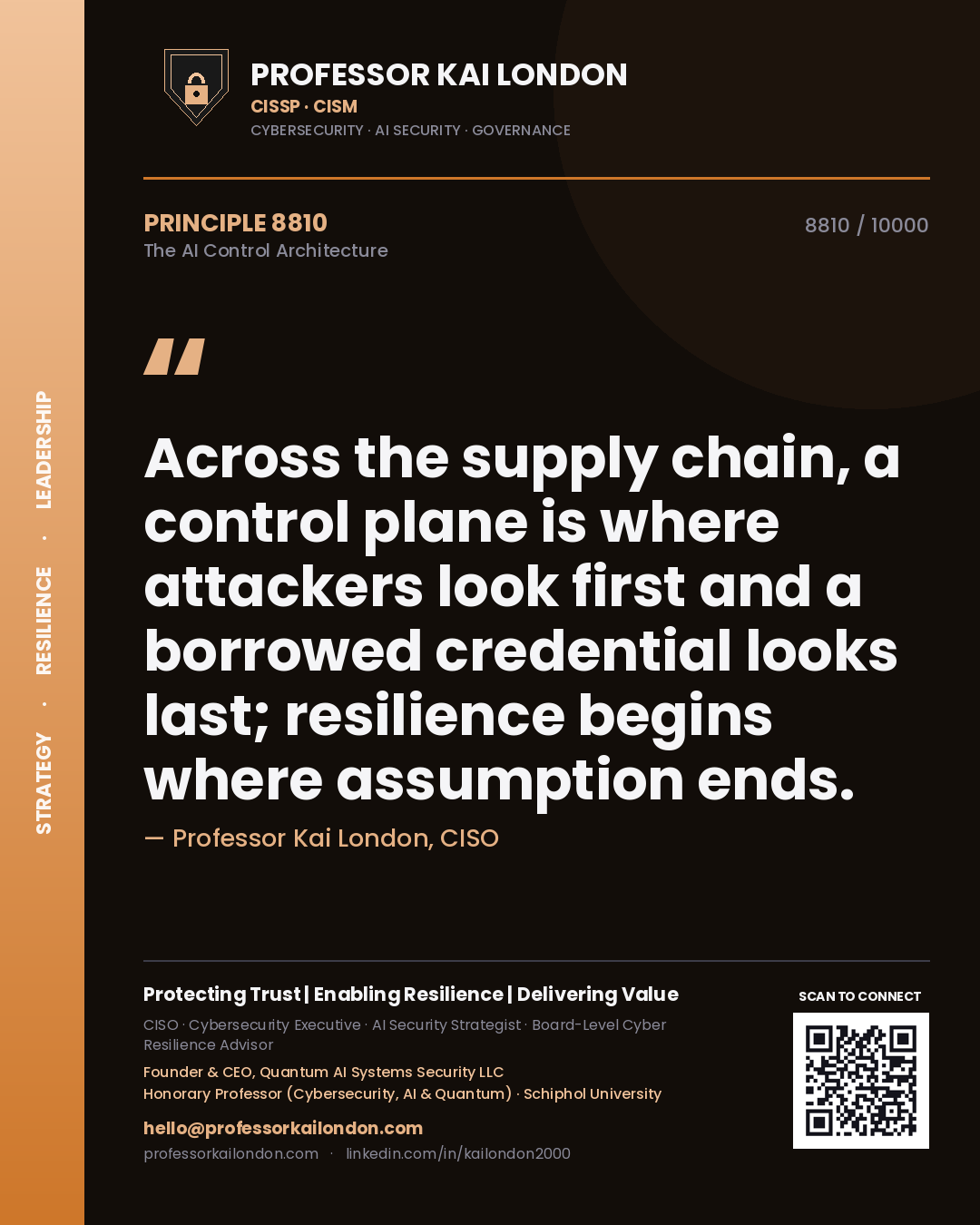 Professor Kai London principle 8810: Across the supply chain, a control plane is where attackers look first and a borrowed credential looks last; resilience begins where assumption ends.