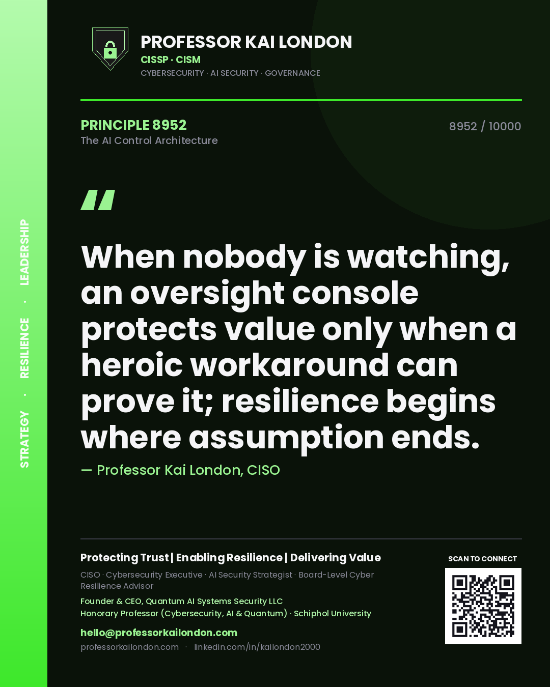 Professor Kai London principle 8952: When nobody is watching, an oversight console protects value only when a heroic workaround can prove it; resilience begins where assumption ends.