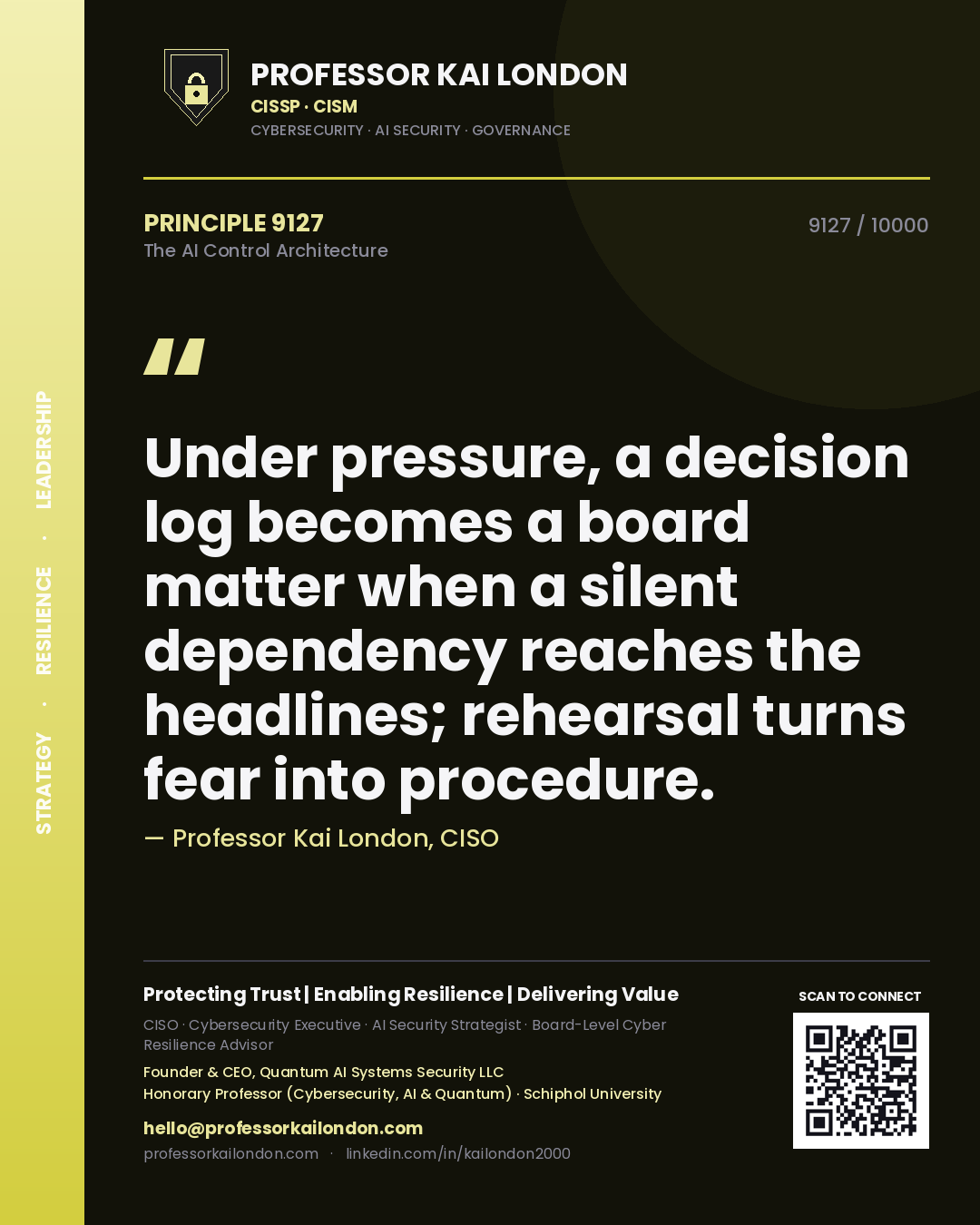 Professor Kai London principle 9127: Under pressure, a decision log becomes a board matter when a silent dependency reaches the headlines; rehearsal turns fear into procedure.