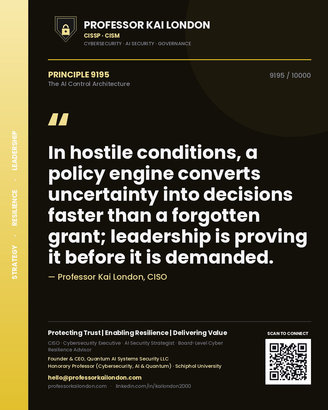Professor Kai London principle 9195: In hostile conditions, a policy engine converts uncertainty into decisions faster than a forgotten grant; leadership is proving it before it is demanded.