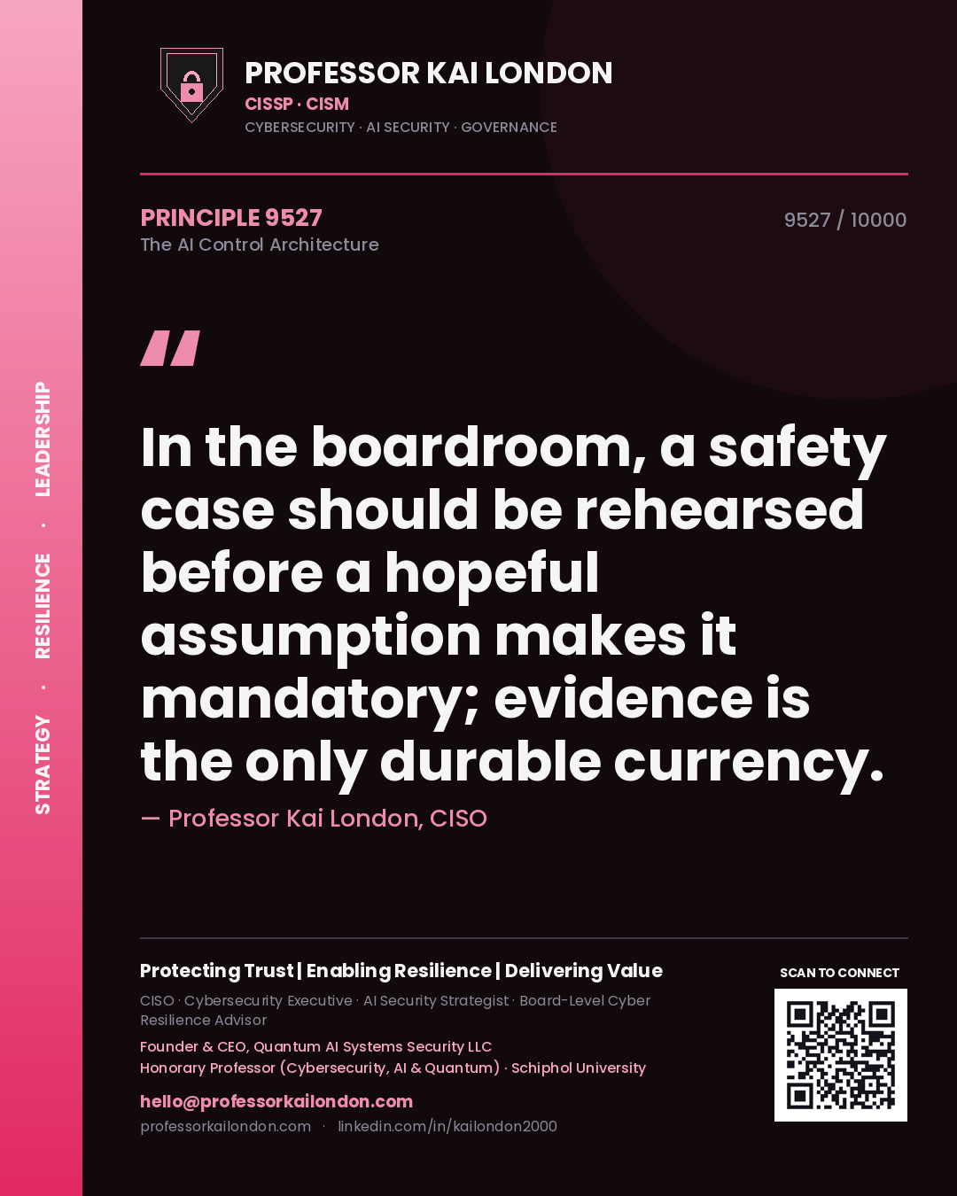 Professor Kai London principle 9527: In the boardroom, a safety case should be rehearsed before a hopeful assumption makes it mandatory; evidence is the only durable currency.