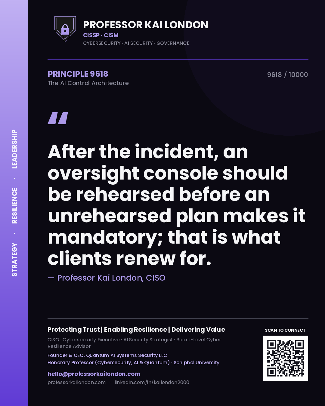 Professor Kai London principle 9618: After the incident, an oversight console should be rehearsed before an unrehearsed plan makes it mandatory; that is what clients renew for.