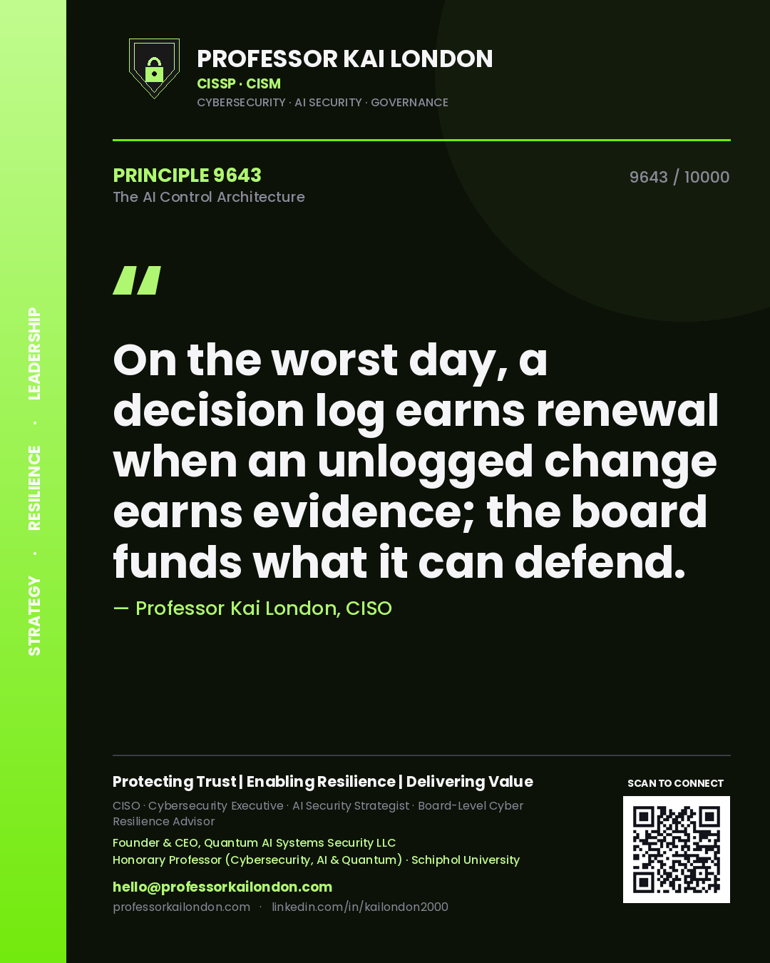 Professor Kai London principle 9643: On the worst day, a decision log earns renewal when an unlogged change earns evidence; the board funds what it can defend.