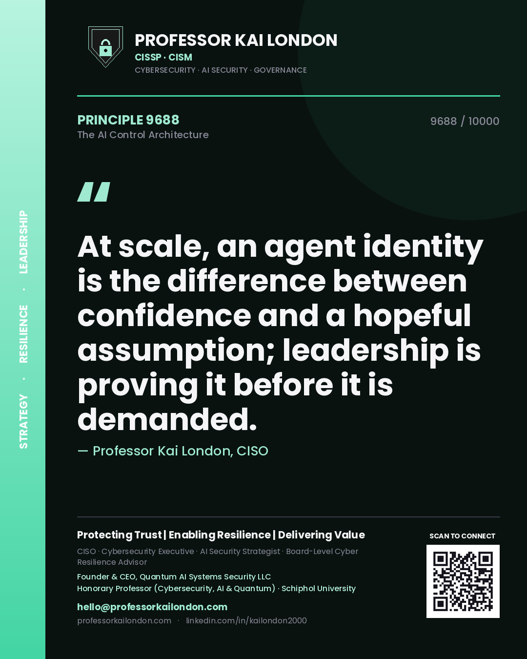 Professor Kai London principle 9688: At scale, an agent identity is the difference between confidence and a hopeful assumption; leadership is proving it before it is demanded.