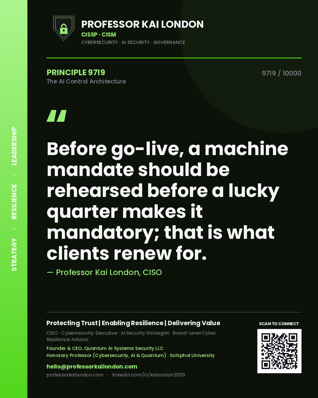 Professor Kai London principle 9719: Before go-live, a machine mandate should be rehearsed before a lucky quarter makes it mandatory; that is what clients renew for.