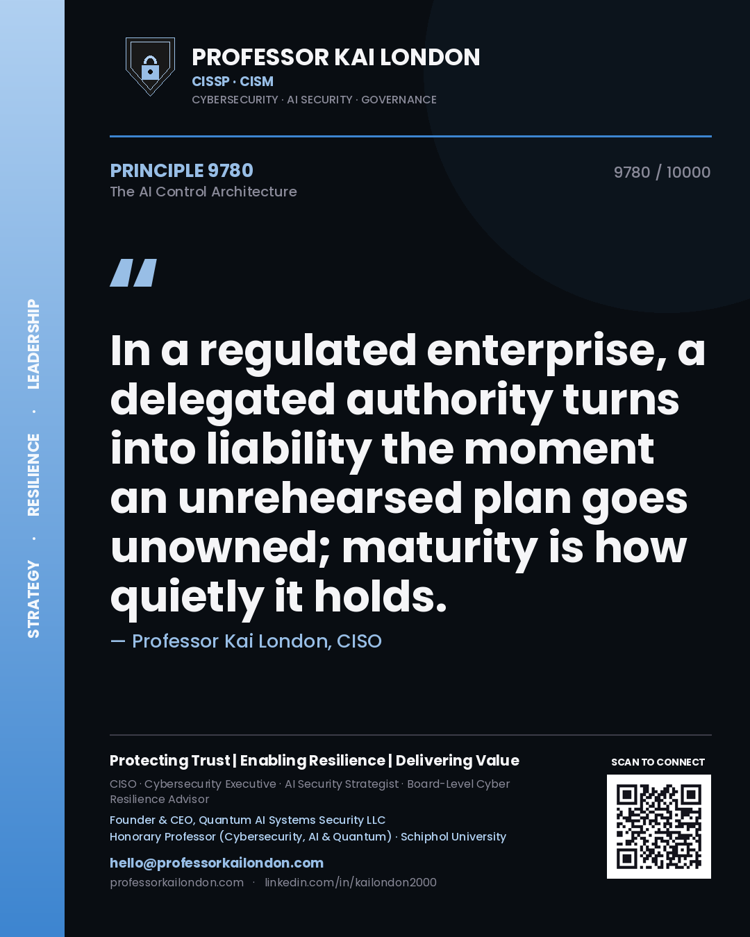 Professor Kai London principle 9780: In a regulated enterprise, a delegated authority turns into liability the moment an unrehearsed plan goes unowned; maturity is how quietly it holds.