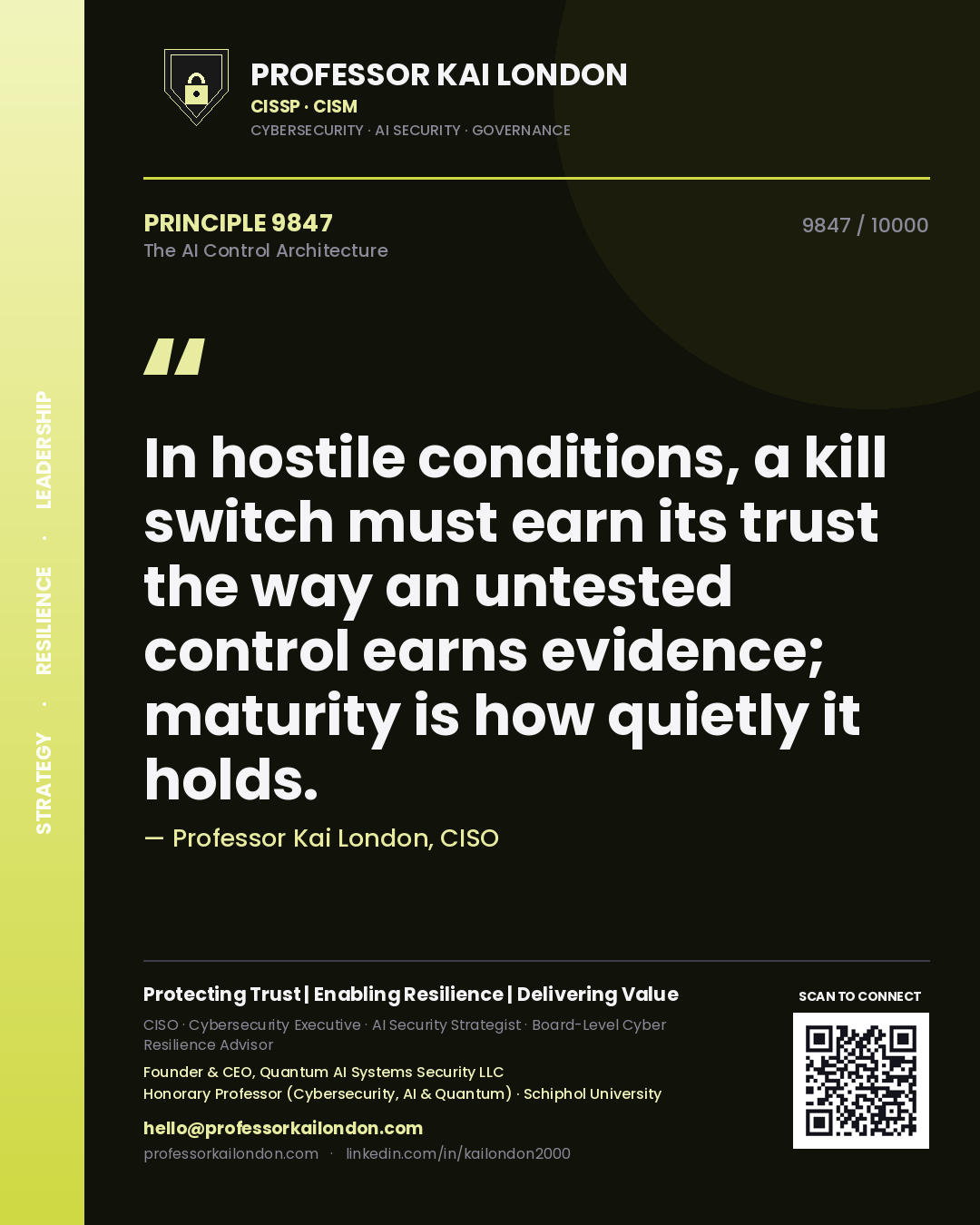 Professor Kai London principle 9847: In hostile conditions, a kill switch must earn its trust the way an untested control earns evidence; maturity is how quietly it holds.