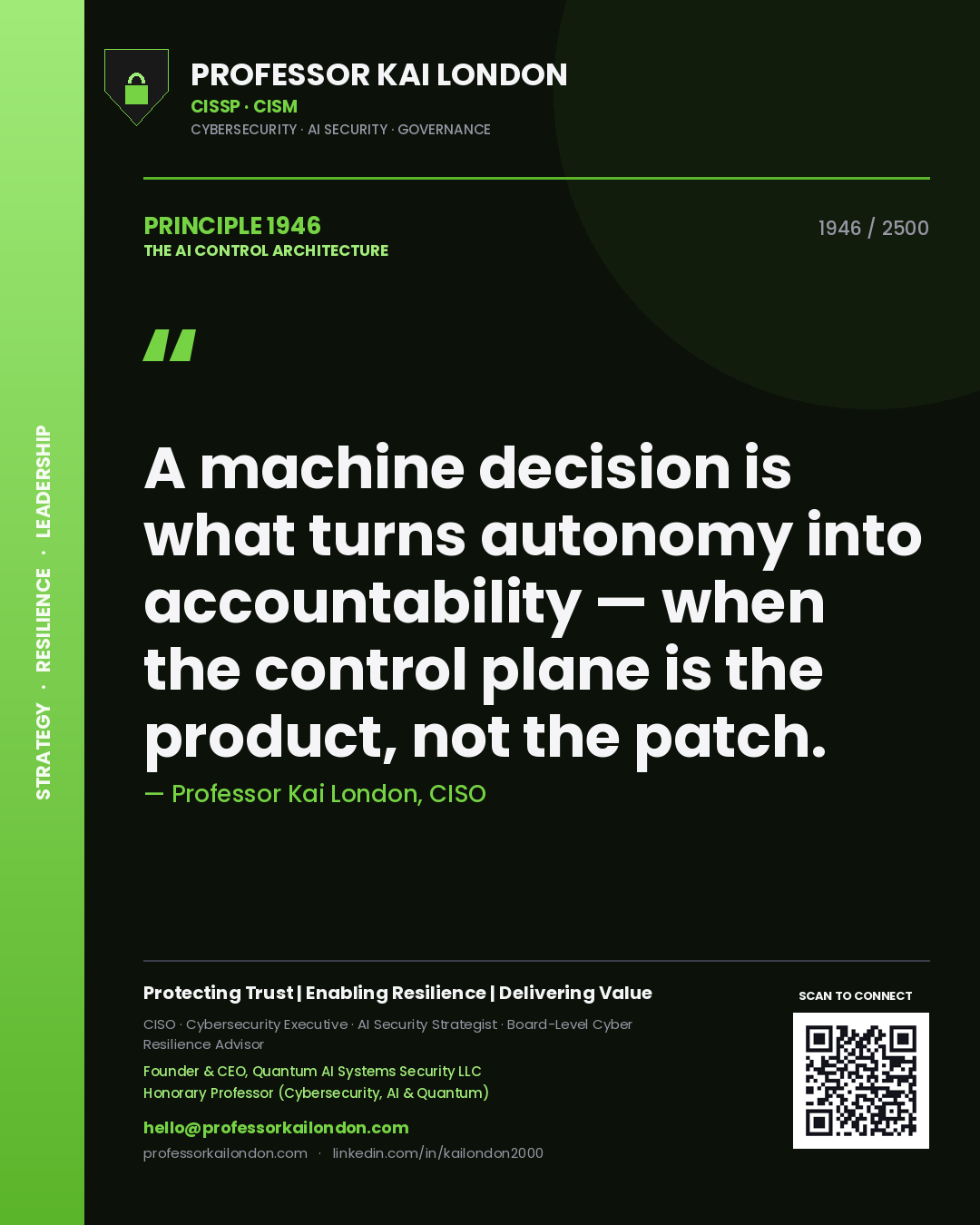 Professor Kai London principle 1946: A machine decision is what turns autonomy into accountability — when the control plane is the product, not the patch.