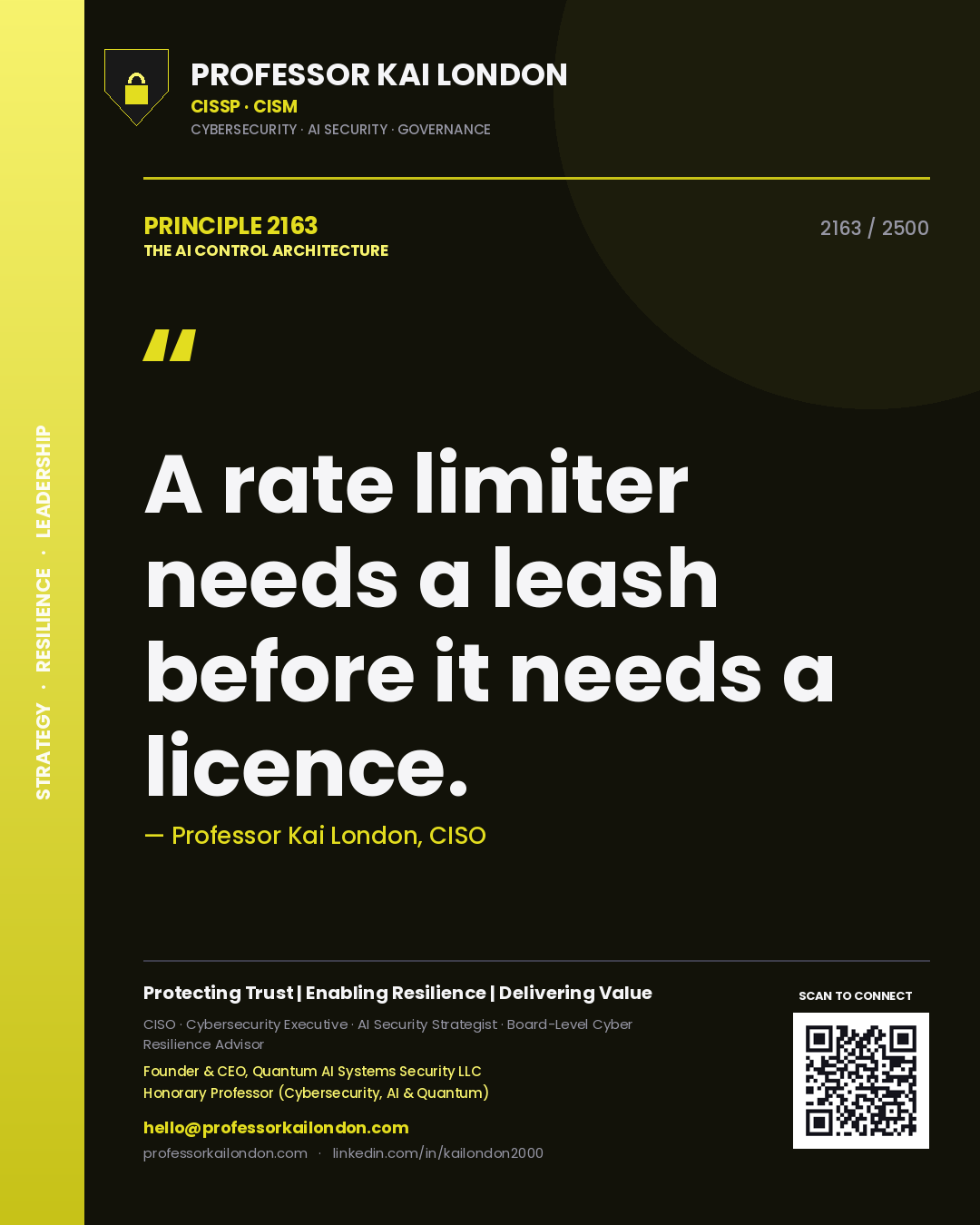 Professor Kai London principle 2163: A rate limiter needs a leash before it needs a licence.