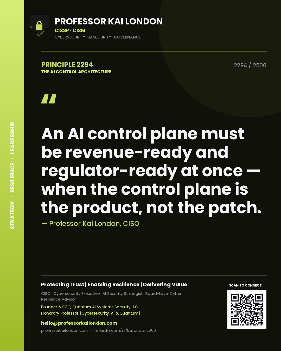 Professor Kai London principle 2294: An AI control plane must be revenue-ready and regulator-ready at once — when the control plane is the product, not the patch.