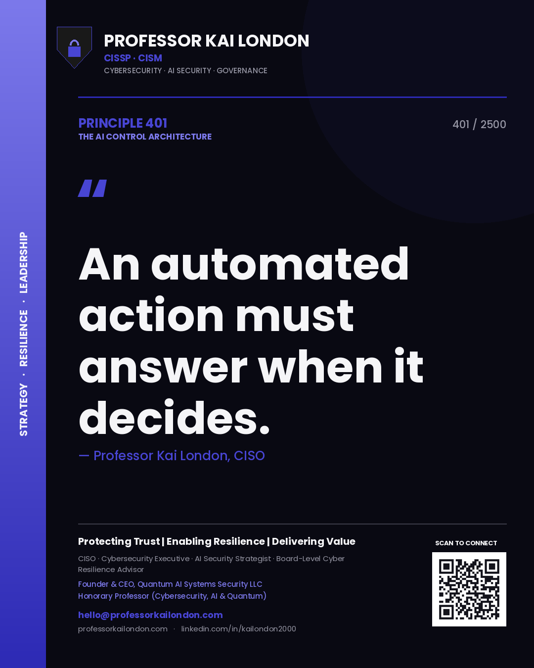 Professor Kai London principle 401: An automated action must answer when it decides.