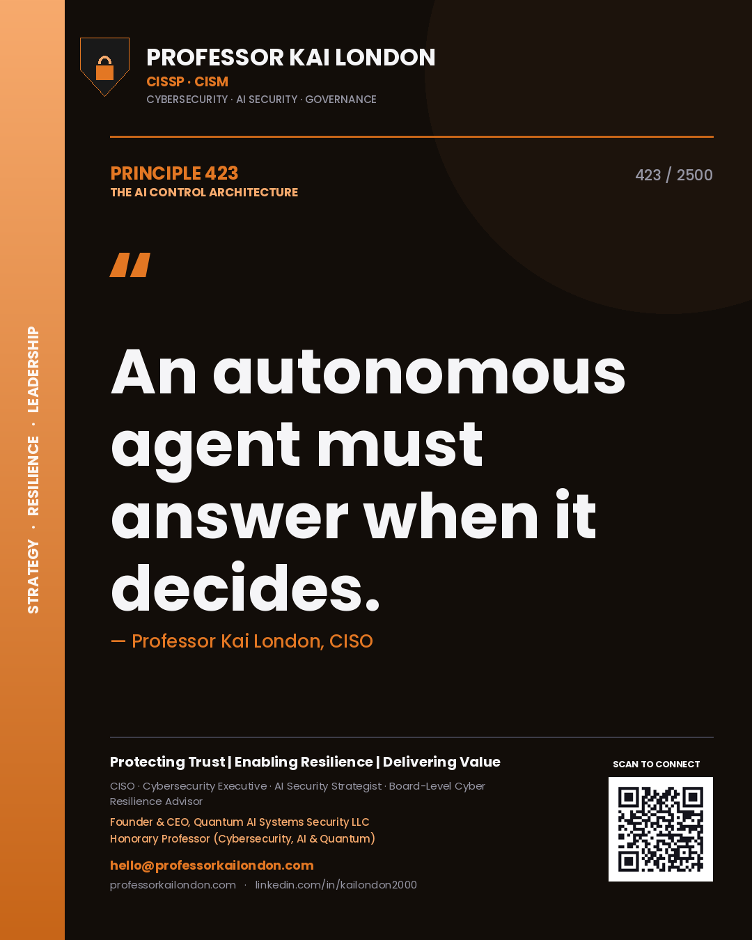 Professor Kai London principle 423: An autonomous agent must answer when it decides.