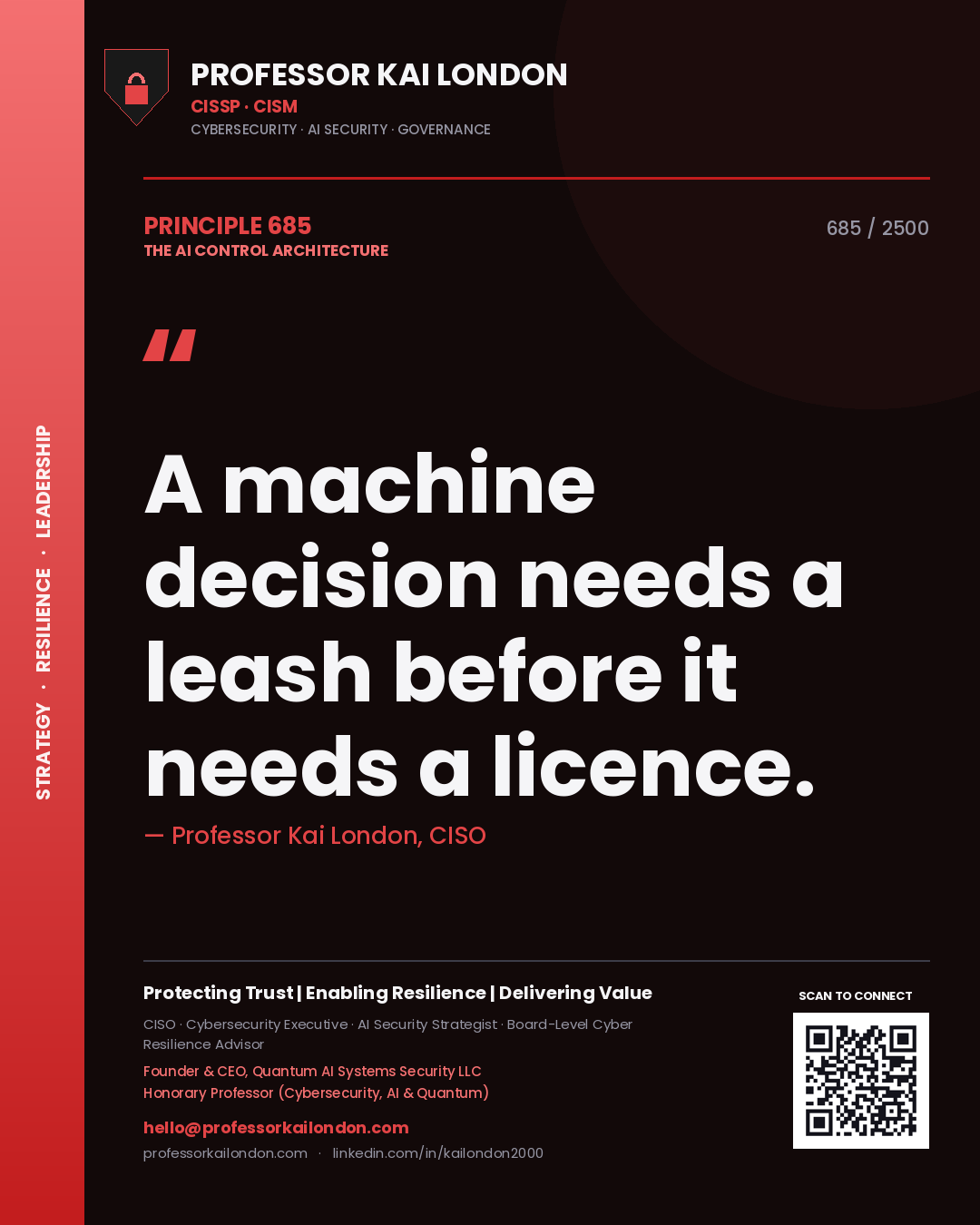 Professor Kai London principle 685: A machine decision needs a leash before it needs a licence.