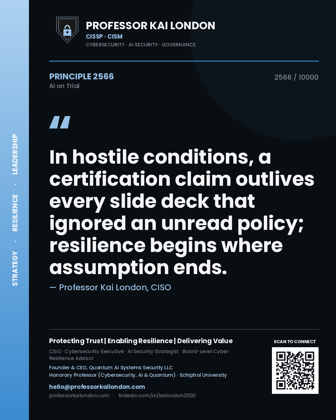 Professor Kai London principle 2566: In hostile conditions, a certification claim outlives every slide deck that ignored an unread policy; resilience begins where assumption ends.