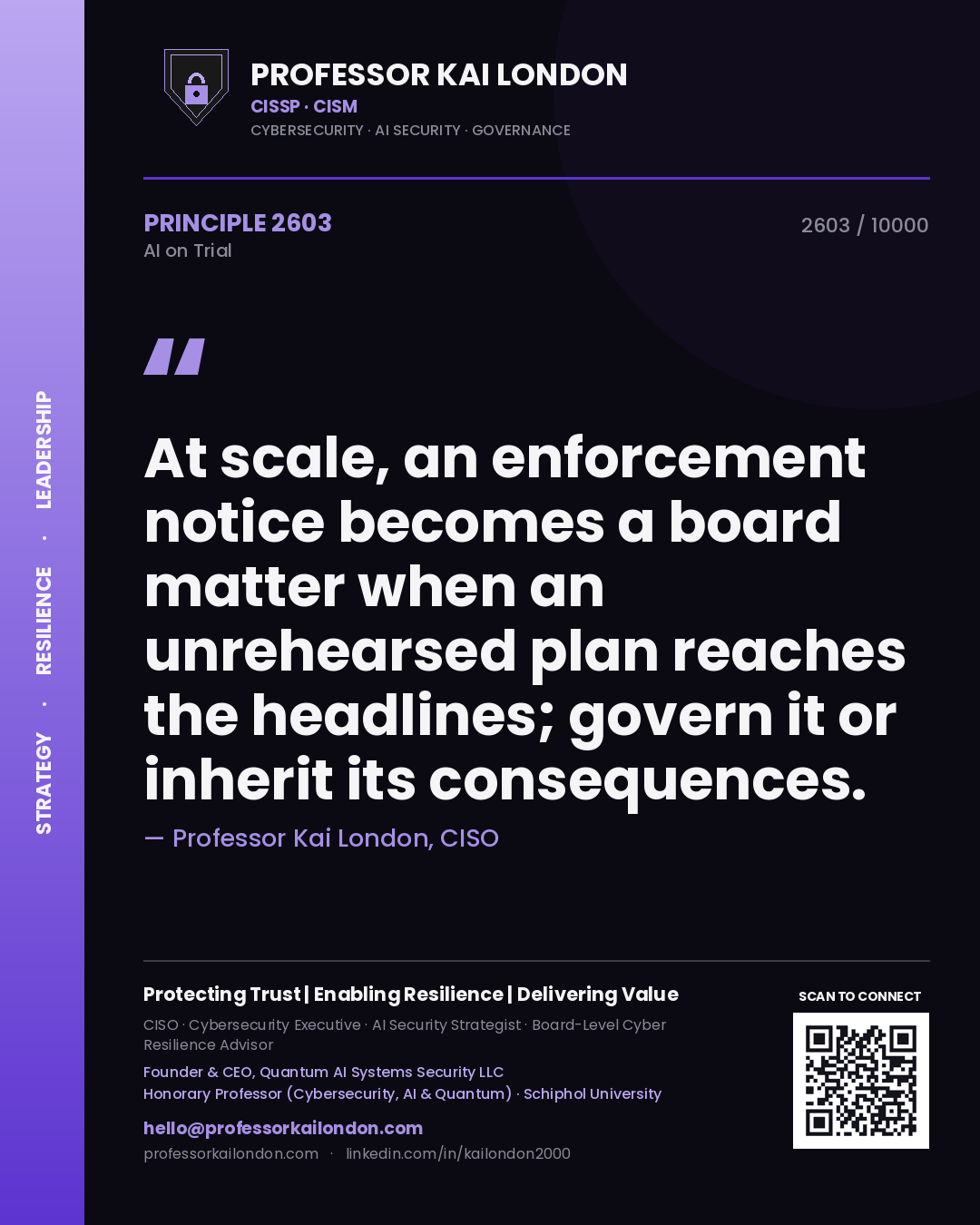 Professor Kai London principle 2603: At scale, an enforcement notice becomes a board matter when an unrehearsed plan reaches the headlines; govern it or inherit its consequences.