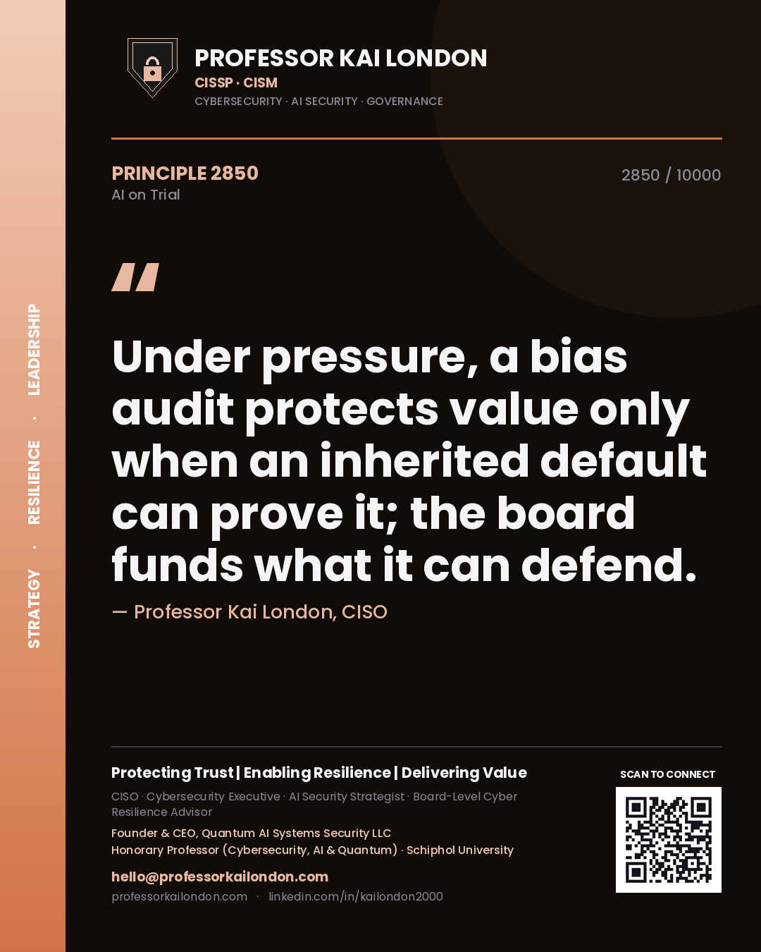 Professor Kai London principle 2850: Under pressure, a bias audit protects value only when an inherited default can prove it; the board funds what it can defend.