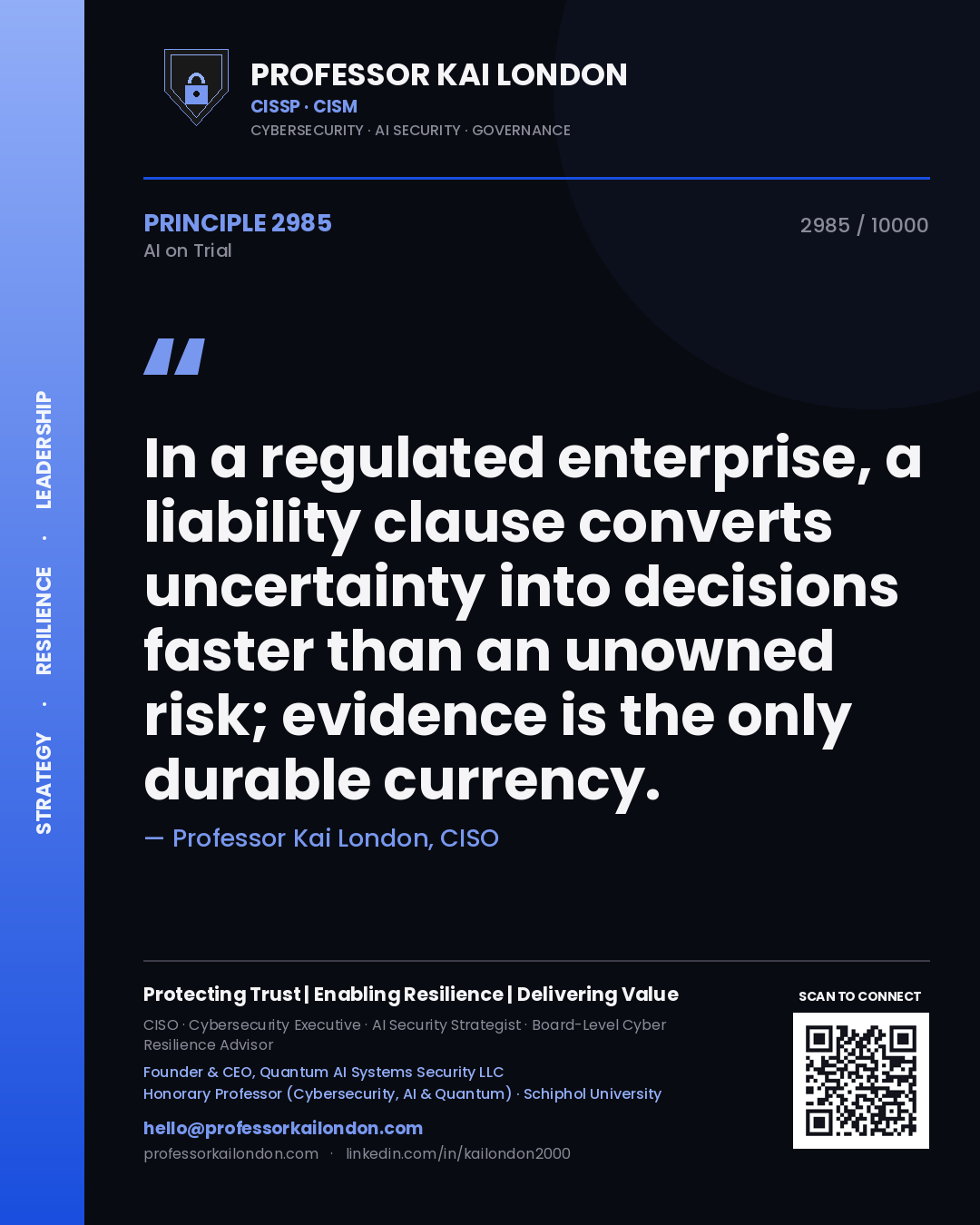 Professor Kai London principle 2985: In a regulated enterprise, a liability clause converts uncertainty into decisions faster than an unowned risk; evidence is the only durable currency.