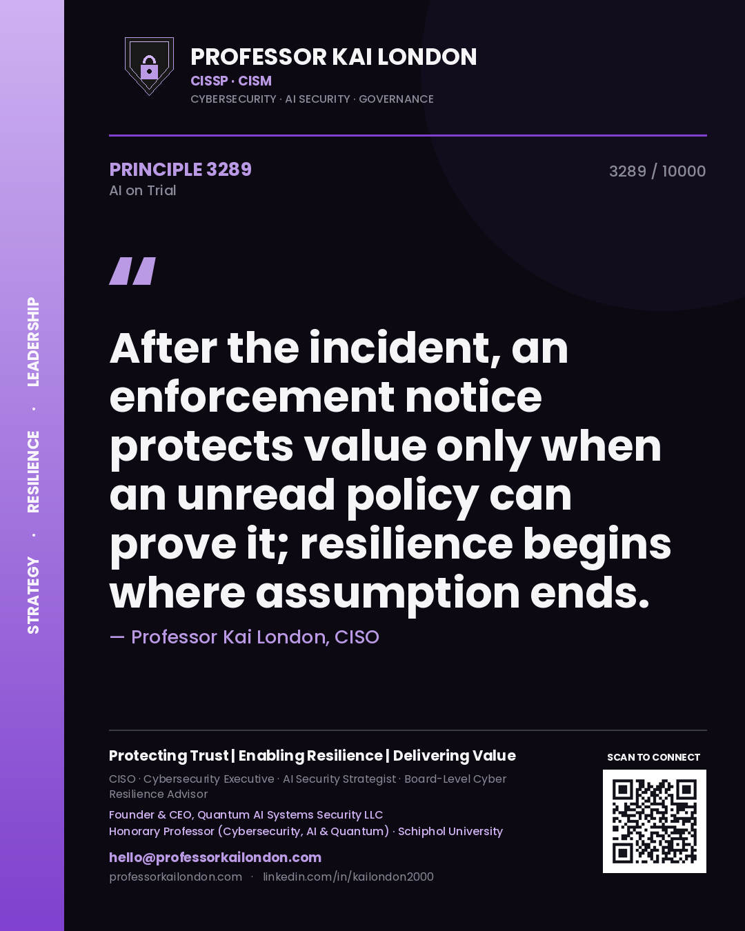 Professor Kai London principle 3289: After the incident, an enforcement notice protects value only when an unread policy can prove it; resilience begins where assumption ends.