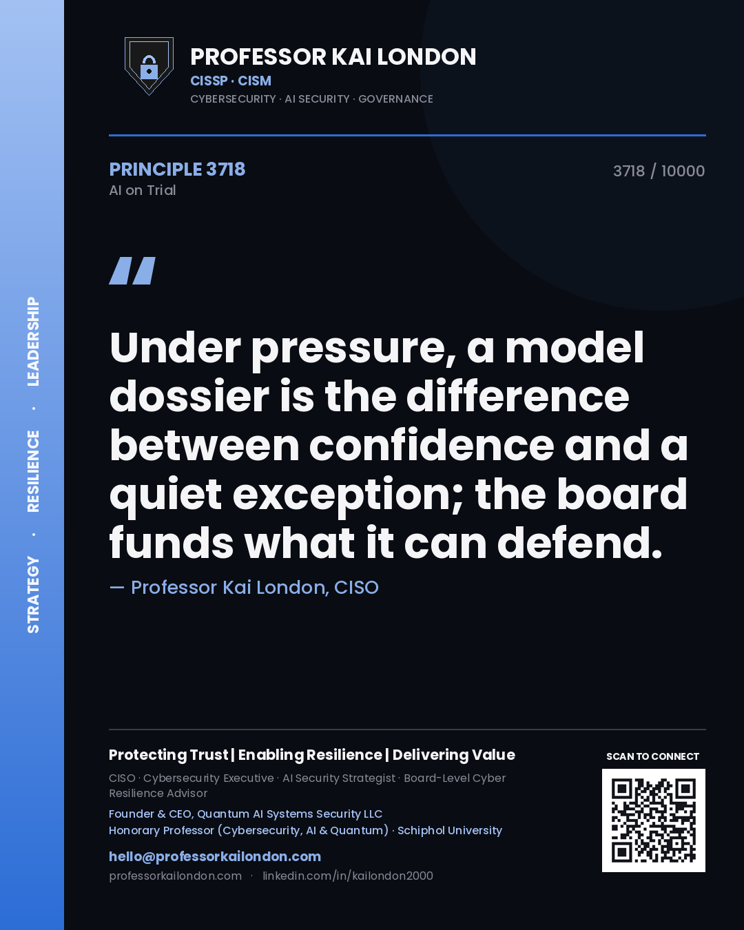 Professor Kai London principle 3718: Under pressure, a model dossier is the difference between confidence and a quiet exception; the board funds what it can defend.