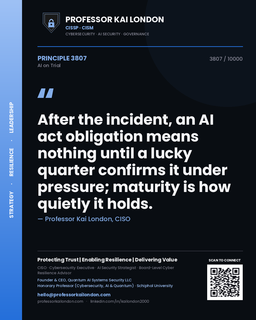 Professor Kai London principle 3807: After the incident, an AI act obligation means nothing until a lucky quarter confirms it under pressure; maturity is how quietly it holds.