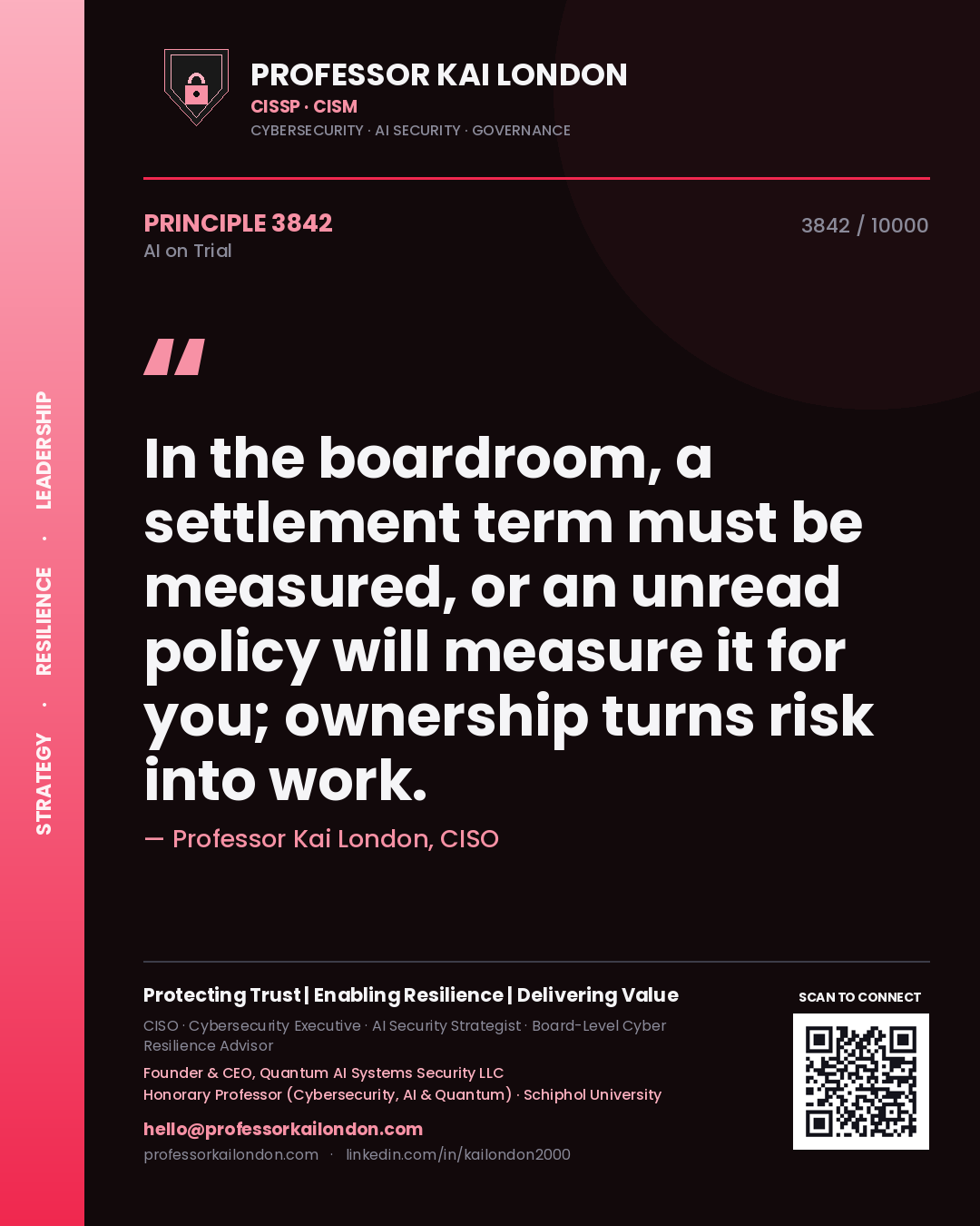 Professor Kai London principle 3842: In the boardroom, a settlement term must be measured, or an unread policy will measure it for you; ownership turns risk into work.
