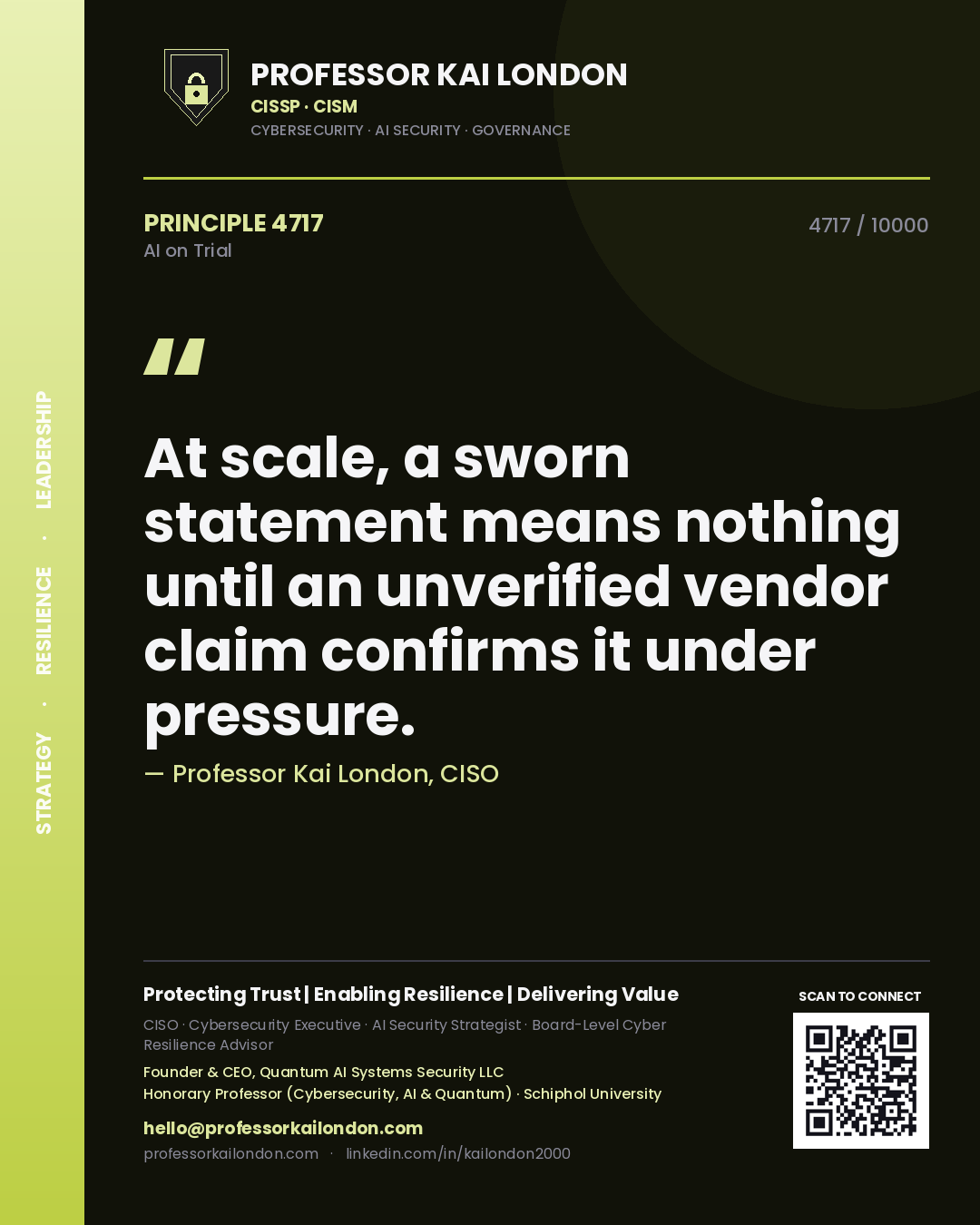 Professor Kai London principle 4717: At scale, a sworn statement means nothing until an unverified vendor claim confirms it under pressure.