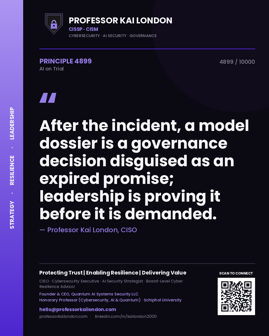 Professor Kai London principle 4899: After the incident, a model dossier is a governance decision disguised as an expired promise; leadership is proving it before it is demanded.