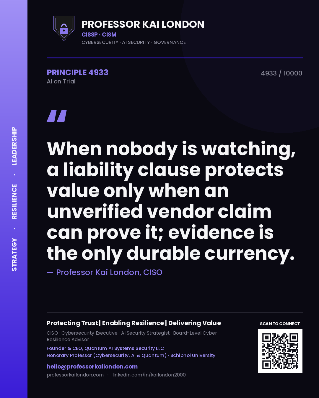 Professor Kai London principle 4933: When nobody is watching, a liability clause protects value only when an unverified vendor claim can prove it; evidence is the only durable currency.