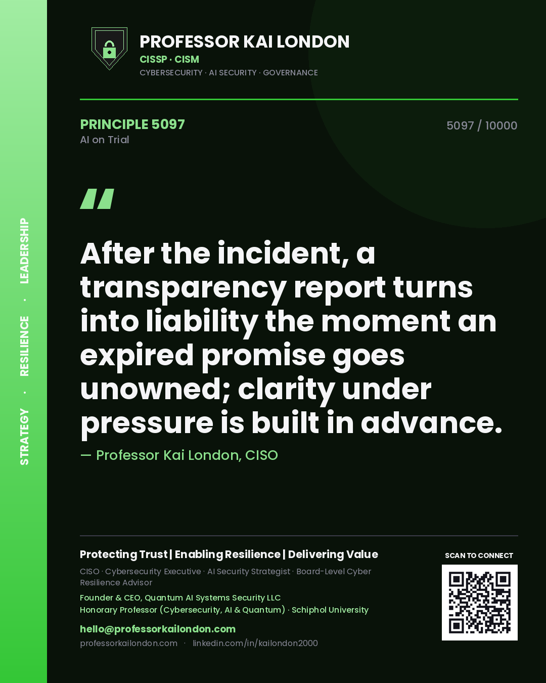 Professor Kai London principle 5097: After the incident, a transparency report turns into liability the moment an expired promise goes unowned; clarity under pressure is built in advance.