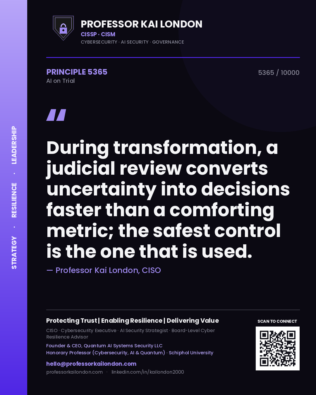 Professor Kai London principle 5365: During transformation, a judicial review converts uncertainty into decisions faster than a comforting metric; the safest control is the one that is used.