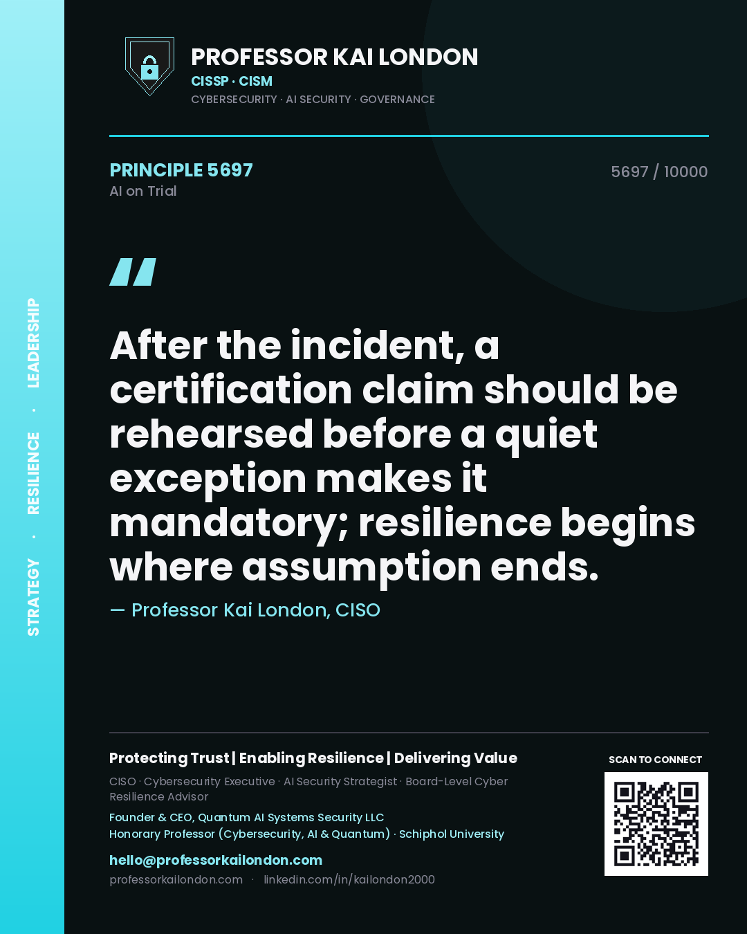 Professor Kai London principle 5697: After the incident, a certification claim should be rehearsed before a quiet exception makes it mandatory; resilience begins where assumption ends.